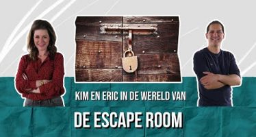 Kim en Eric in de wereld van… de Escape Room!